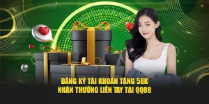 Đăng ký tài khoản tặng 58K